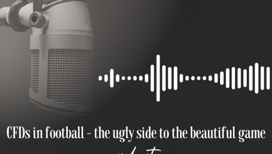 CFDs-in-football-%E2%80%93-the-ugly-side-to-the-beautiful-game-530x300.png
