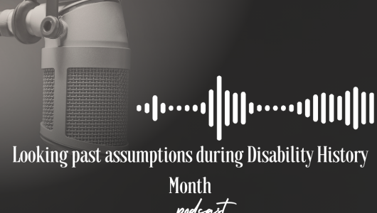 Looking-past-assumptions-during-Disability-History-Month-530x300.png