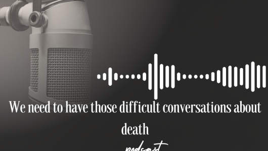 We-need-to-have-those-difficult-conversations-about-death-530x300.png
